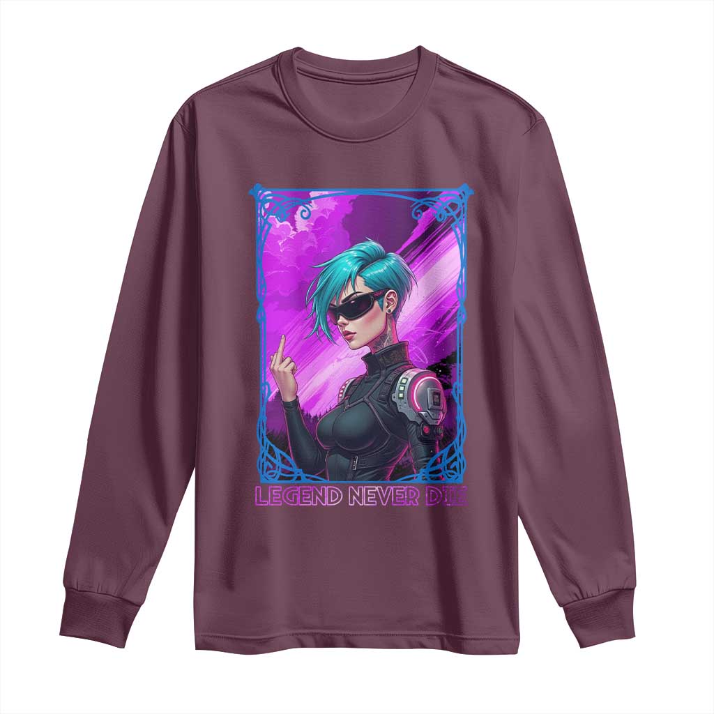 Cyberpunk Girl Legend Never Die Long Sleeve Shirt Gaming Aesthetic Gift TS12 Maroon Print Your Wear
