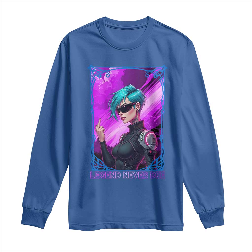 Cyberpunk Girl Legend Never Die Long Sleeve Shirt Gaming Aesthetic Gift TS12 Royal Blue Print Your Wear
