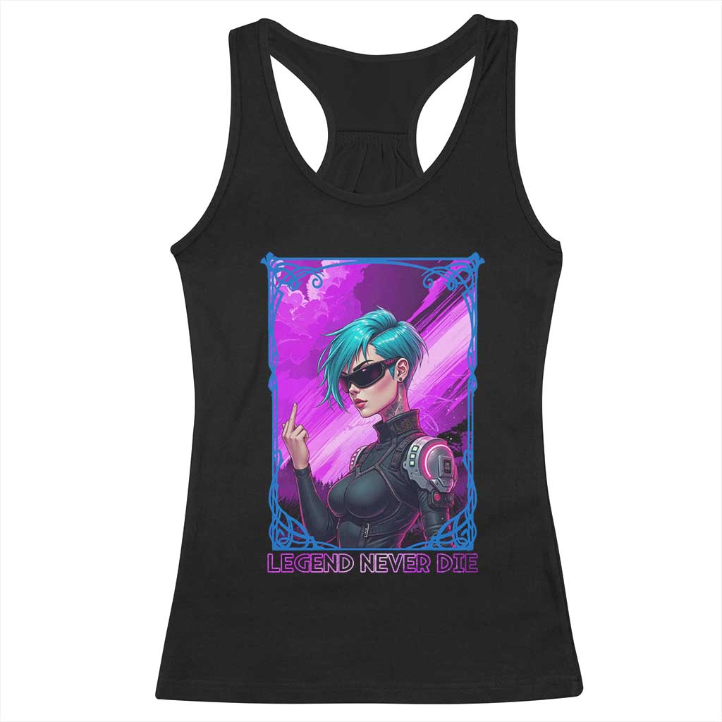 Cyberpunk Girl Legend Never Die Racerback Tank Top Gaming Aesthetic Gift TS12 Black Print Your Wear