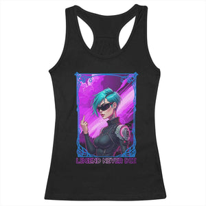 Cyberpunk Girl Legend Never Die Racerback Tank Top Gaming Aesthetic Gift TS12 Black Print Your Wear