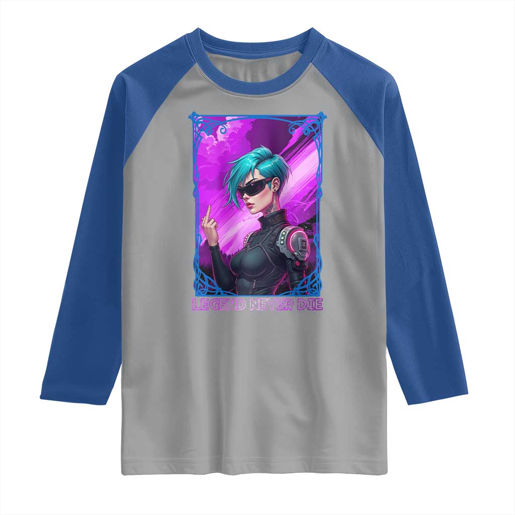 Cyberpunk Girl Legend Never Die Raglan Shirt Gaming Aesthetic Gift TS12 Sport Gray Royal Print Your Wear
