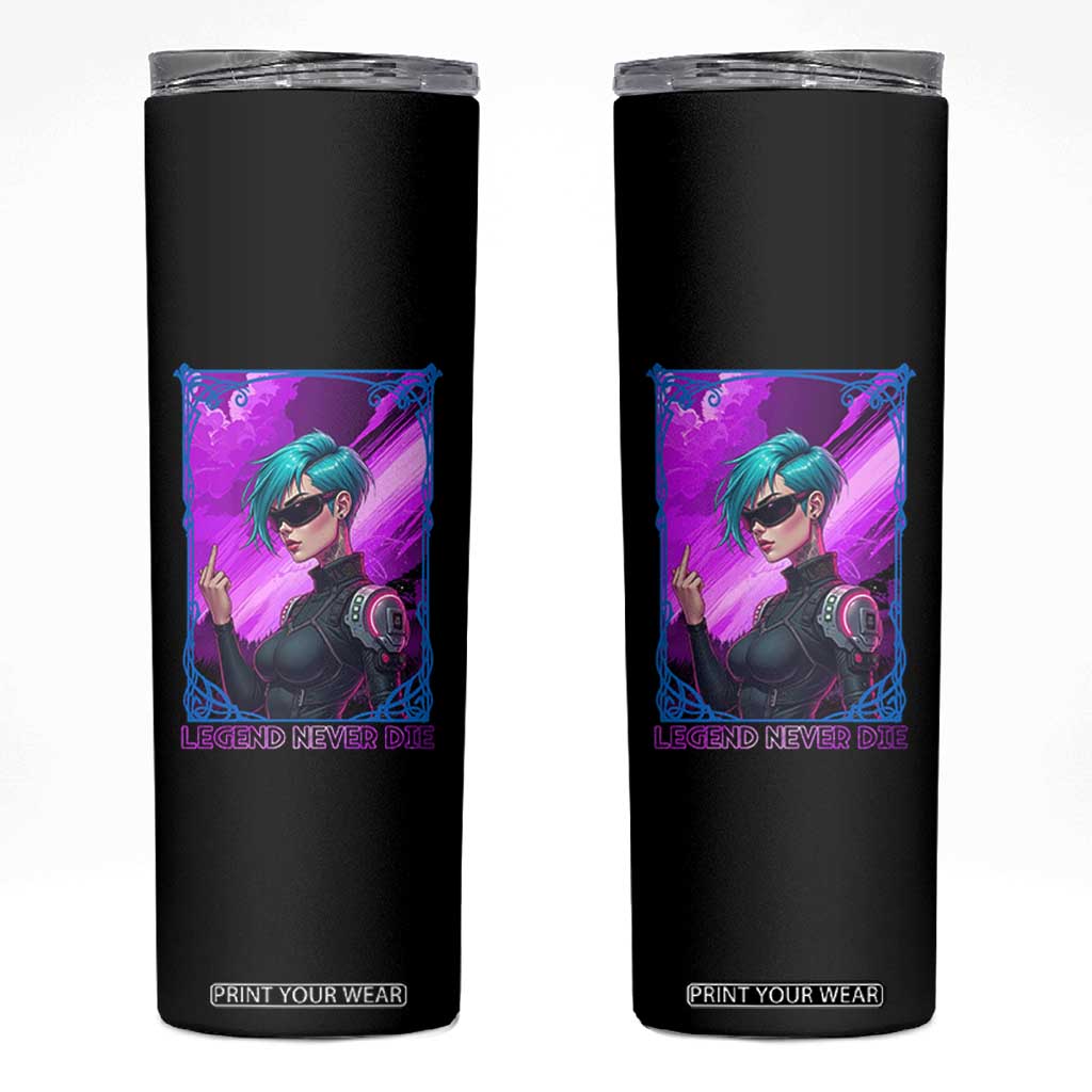 Cyberpunk Girl Legend Never Die Skinny Tumbler Gaming Aesthetic Gift TS12 Black Print Your Wear