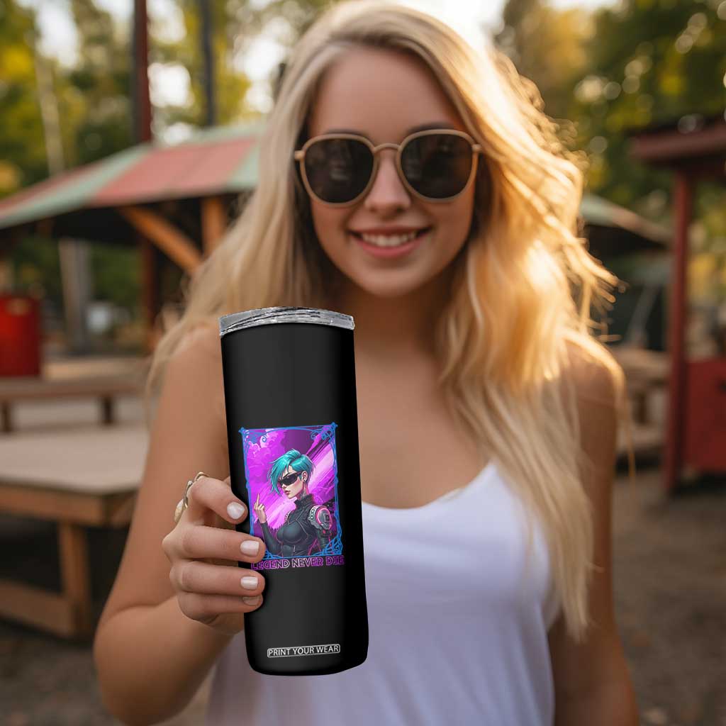 Cyberpunk Girl Legend Never Die Skinny Tumbler Gaming Aesthetic Gift TS12 Print Your Wear