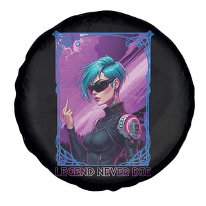 Cyberpunk Girl Legend Never Die Spare Tire Cover Gaming Aesthetic Gift TS12 Print Your Wear