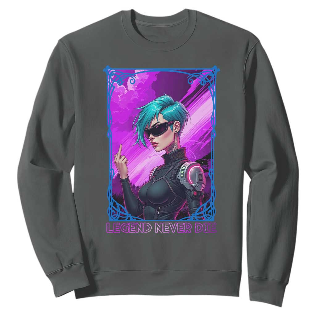 Cyberpunk Girl Legend Never Die Sweatshirt Gaming Aesthetic Gift TS12 Dark Heather Print Your Wear