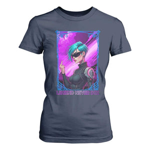 Cyberpunk Girl Legend Never Die T Shirt For Women Gaming Aesthetic Gift TS12 Navy Print Your Wear