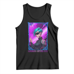 Cyberpunk Girl Legend Never Die Tank Top Gaming Aesthetic Gift TS12 Black Print Your Wear