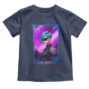 Cyberpunk Girl Legend Never Die Toddler T Shirt Gaming Aesthetic Gift TS12 Navy Print Your Wear