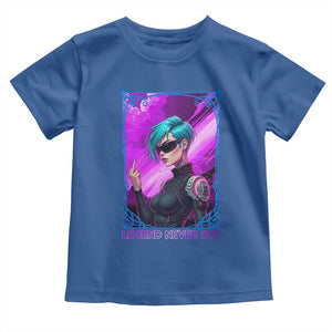 Cyberpunk Girl Legend Never Die Toddler T Shirt Gaming Aesthetic Gift TS12 Royal Blue Print Your Wear