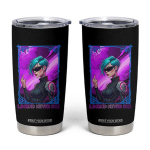 Cyberpunk Girl Legend Never Die Tumbler Cup Gaming Aesthetic Gift TS12 Black Print Your Wear