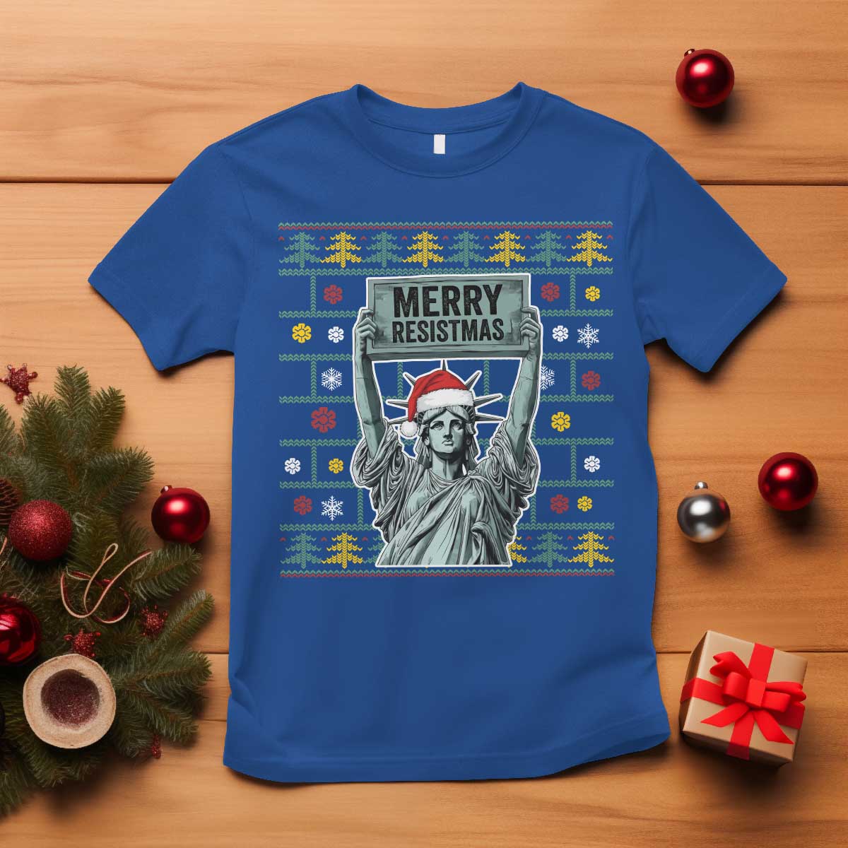 Funny Liberty Statue Ugly Sweater Gift T Shirt Merry Resistmas TS12 Royal Blue Print Your Wear