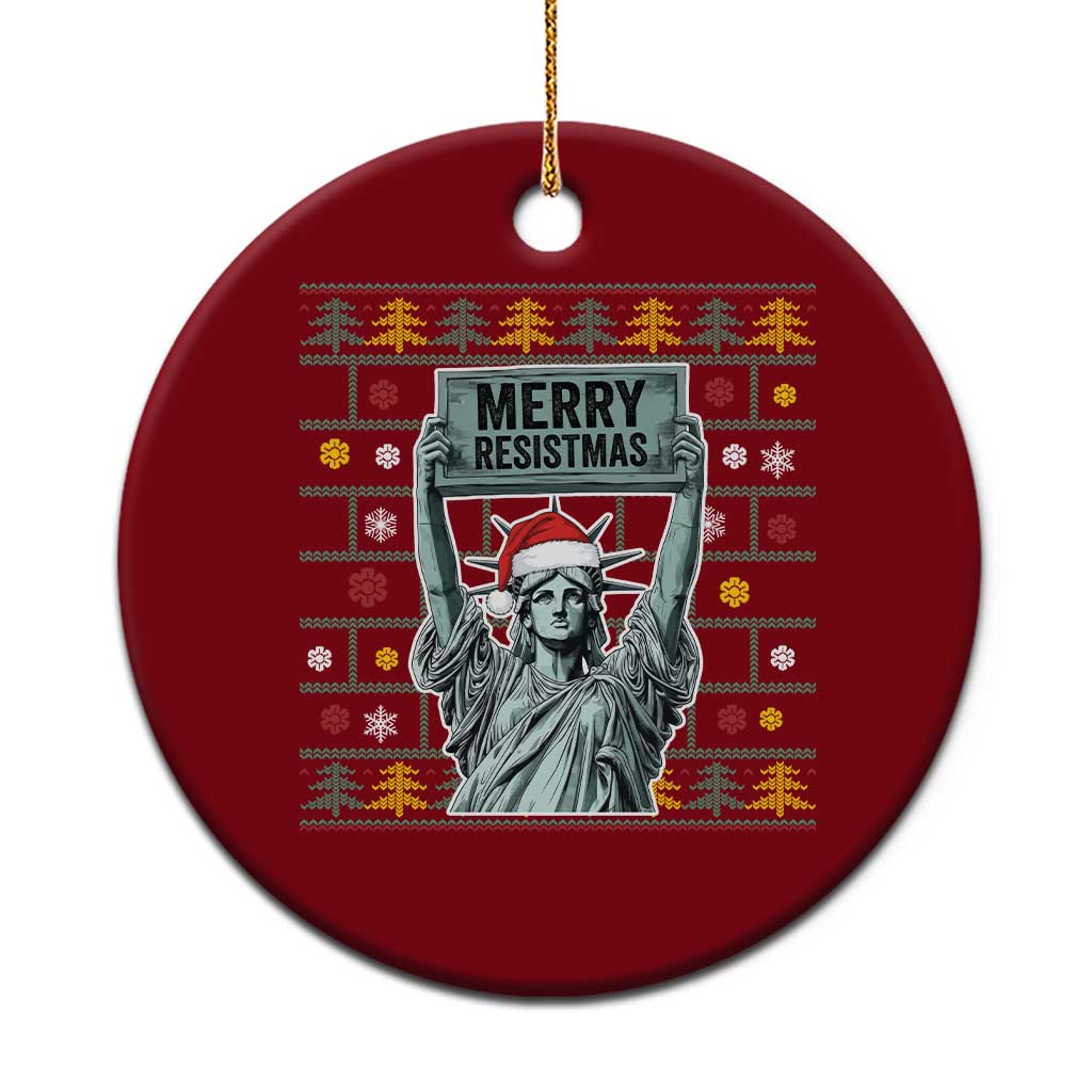 Funny Liberty Statue Ugly Sweater Gift Ceramic Ornament Merry Resistmas - Print Your Wear