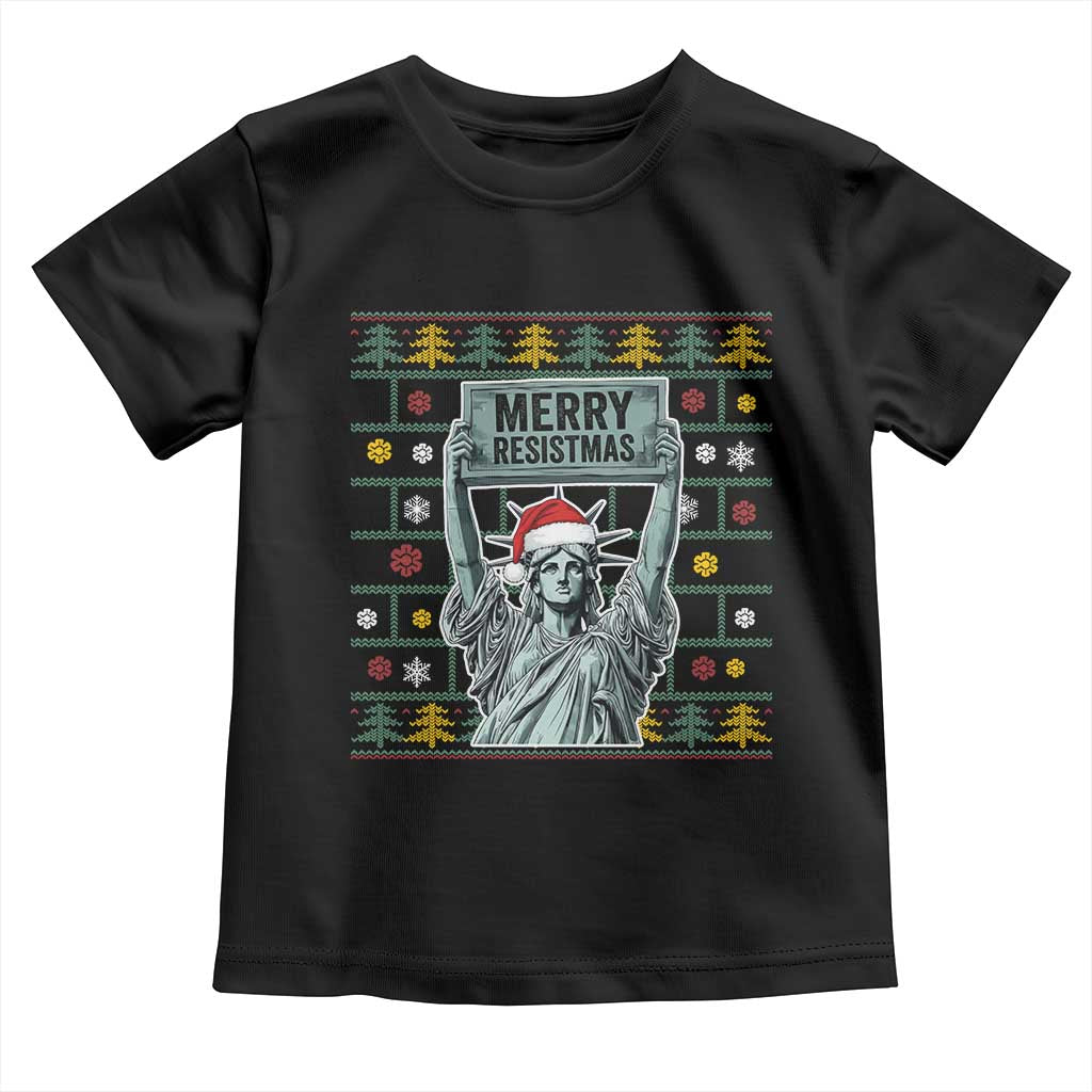 Funny Liberty Statue Ugly Sweater Gift Toddler T Shirt Merry Resistmas TS12 Black Print Your Wear
