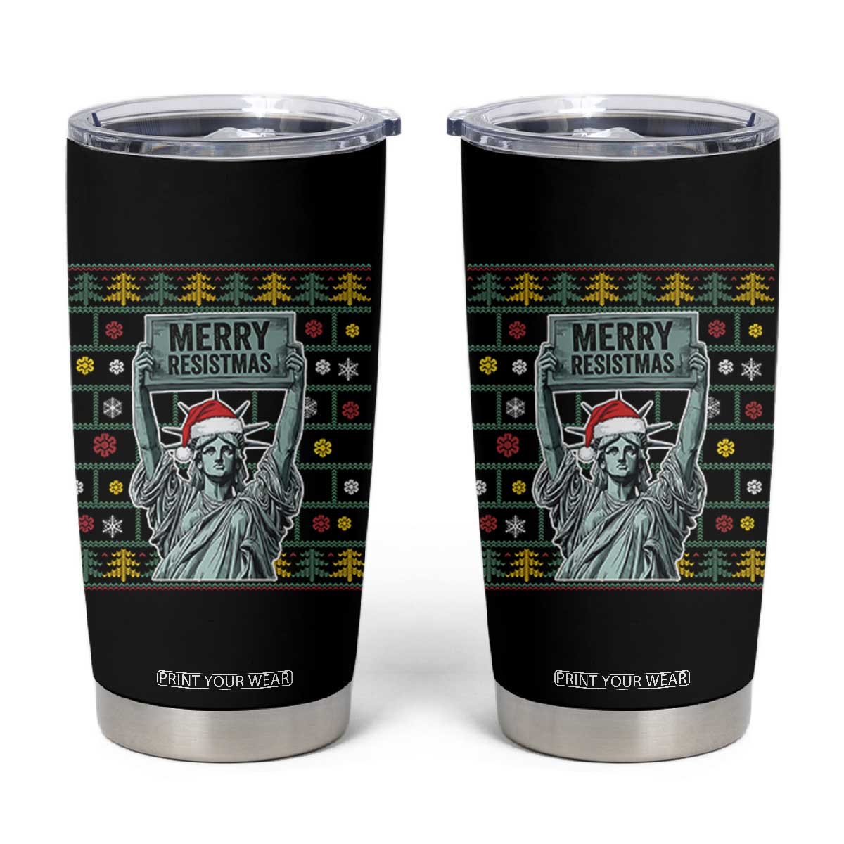 Funny Liberty Statue Ugly Sweater Gift Tumbler Cup Merry Resistmas TS12 Black Print Your Wear