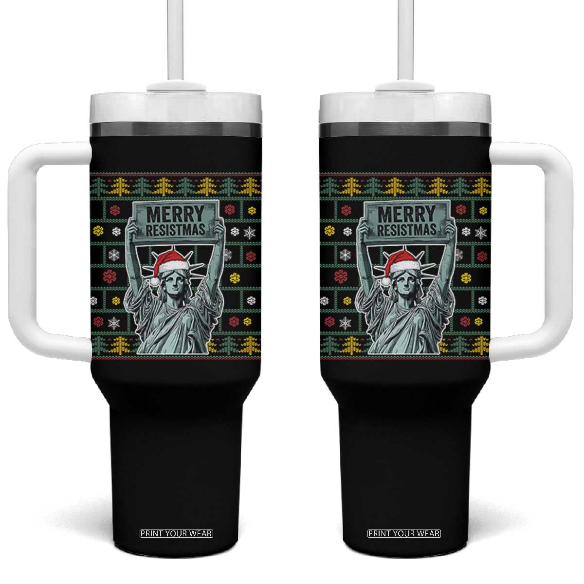 Funny Liberty Statue Ugly Sweater Gift Tumbler With Handle Merry Resistmas TS12 One Size: 40 oz Black Print Your Wear
