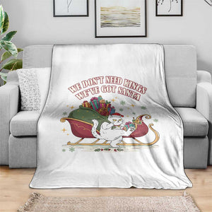 We Do Not Need Kings We Have Got Santa Throw Blanket Funny Christmas Gift - Print Your Wear