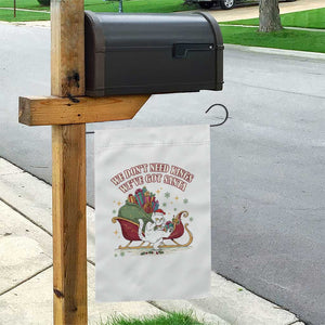We Do Not Need Kings We Have Got Santa Garden Flag Funny Christmas Gift - Print Your Wear