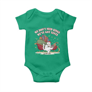 We Do Not Need Kings We Have Got Santa Baby Onesie Funny Christmas Gift TS12 Irish Green Print Your Wear
