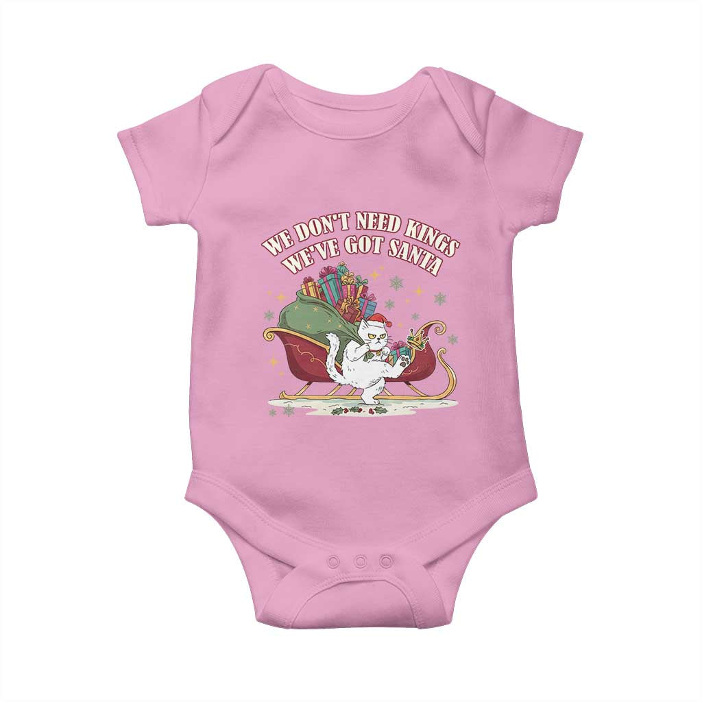 We Do Not Need Kings We Have Got Santa Baby Onesie Funny Christmas Gift TS12 Light Pink Print Your Wear