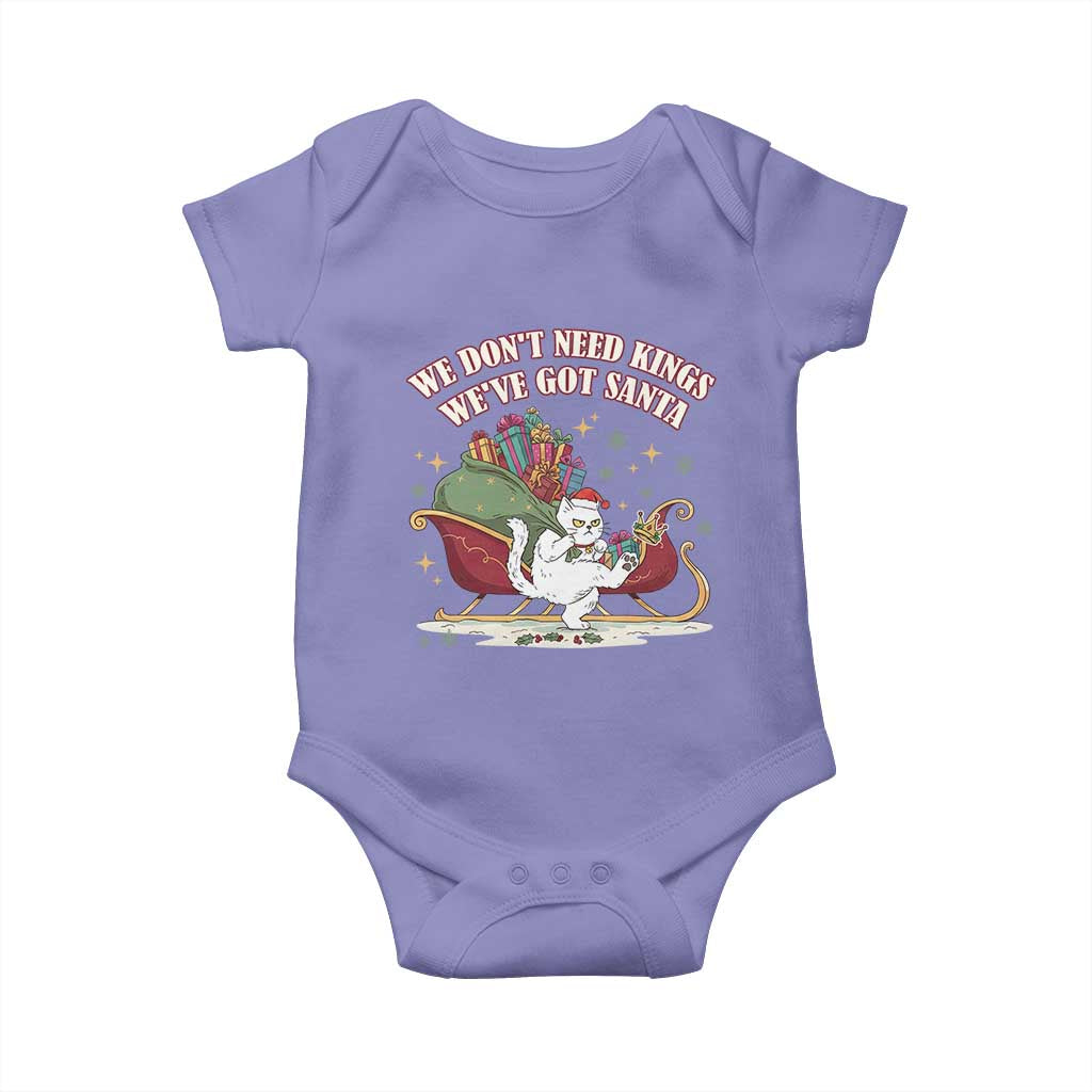 We Do Not Need Kings We Have Got Santa Baby Onesie Funny Christmas Gift TS12 Violet Print Your Wear