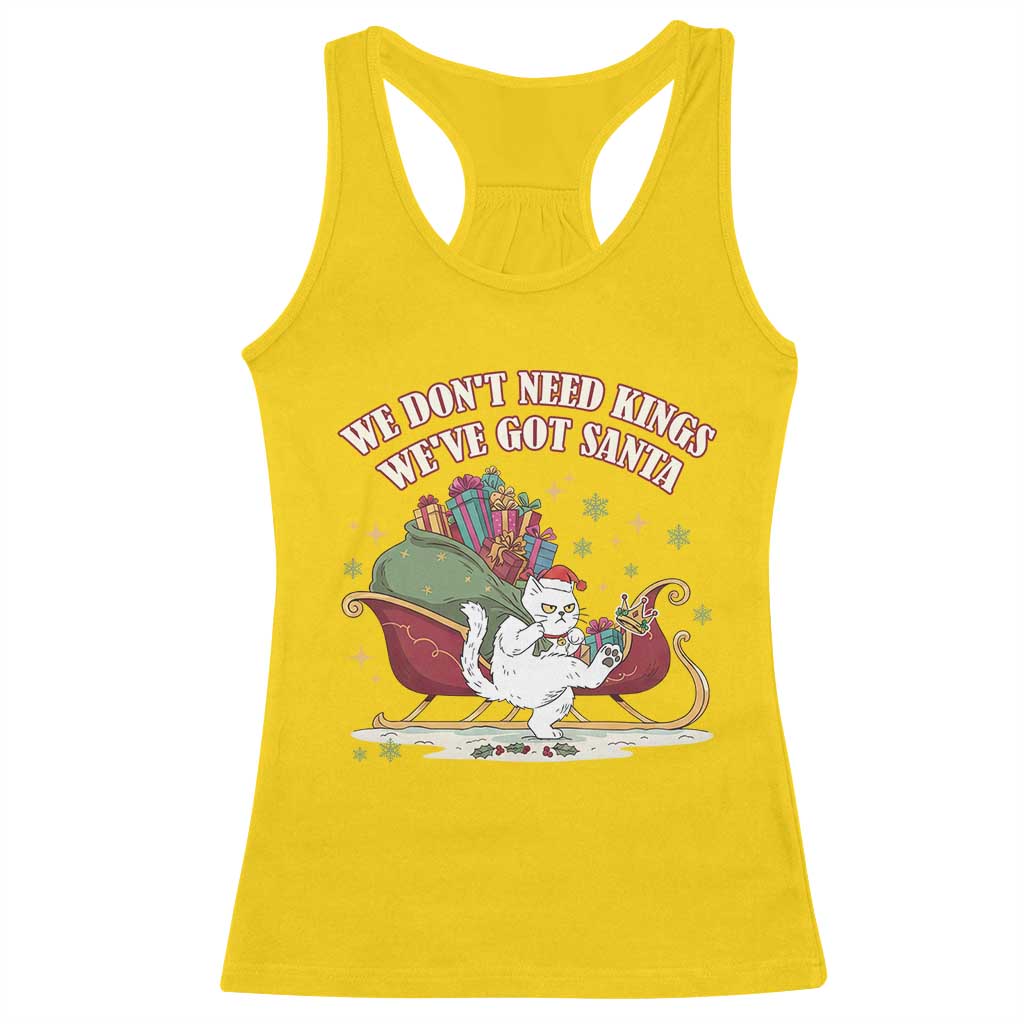 We Do Not Need Kings We Have Got Santa Racerback Tank Top Funny Christmas Gift TS12 Daisy Print Your Wear