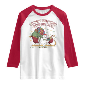 We Do Not Need Kings We Have Got Santa Raglan Shirt Funny Christmas Gift TS12 White Red Print Your Wear