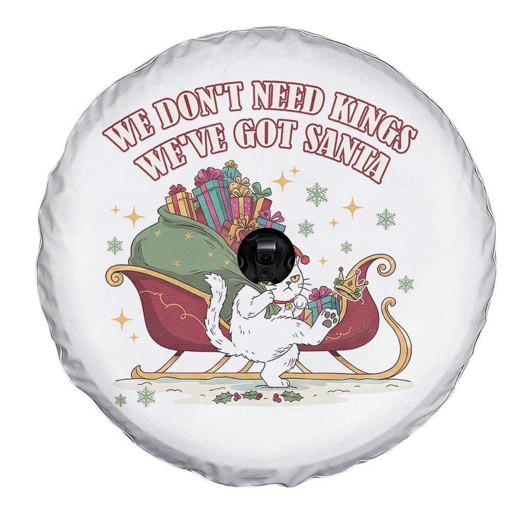 We Do Not Need Kings We Have Got Santa Spare Tire Cover Funny Christmas Gift TS12 Print Your Wear
