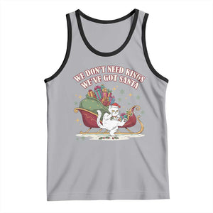 We Do Not Need Kings We Have Got Santa Tank Top Funny Christmas Gift TS12 Athletic Heather Black Print Your Wear