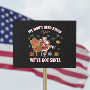 No Kings Only Santa Protest Sign Funny Christmas Parody Gift TS12 Horizontal 18" × 24" Black Print Your Wear