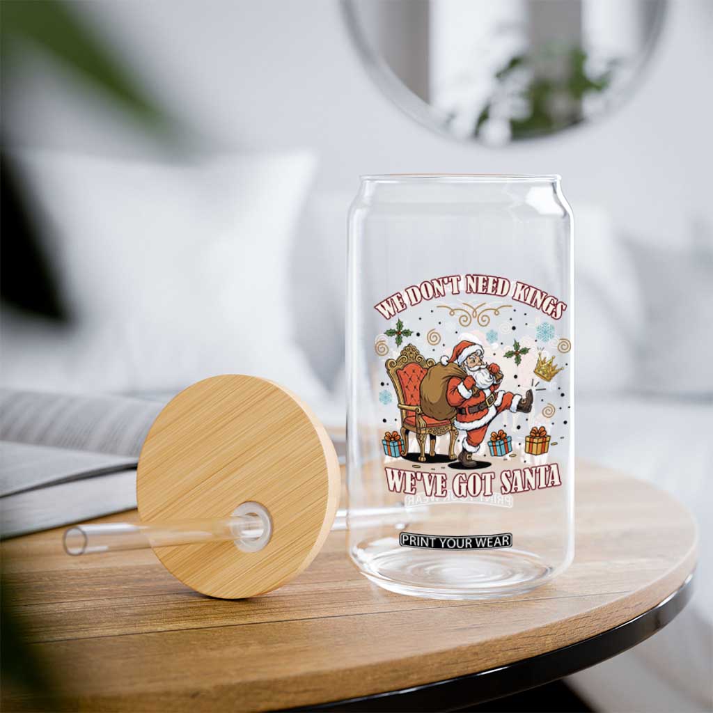No Kings Only Santa Glass Can Funny Christmas Parody Gift - Print Your Wear