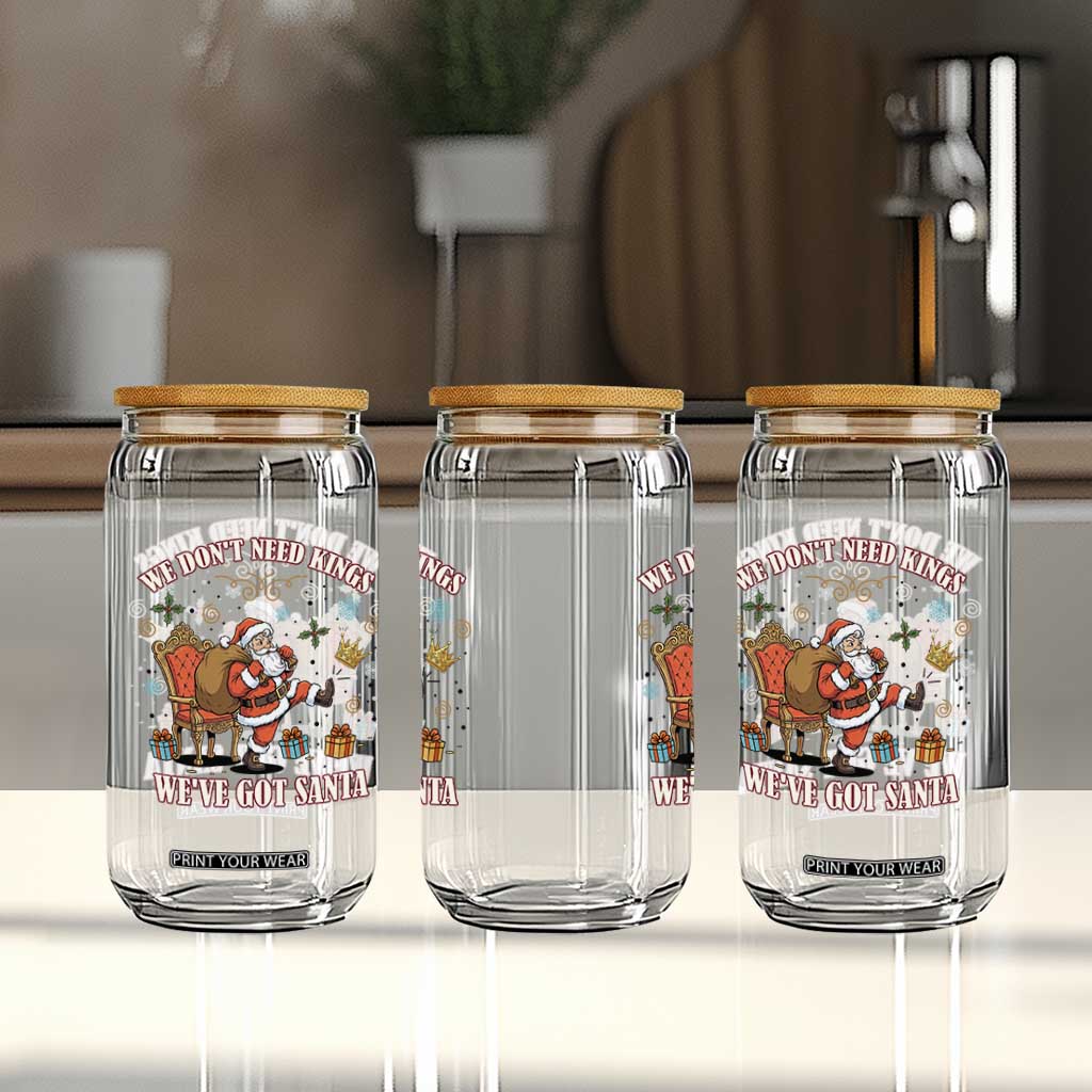 No Kings Only Santa Glass Can Funny Christmas Parody Gift - Print Your Wear