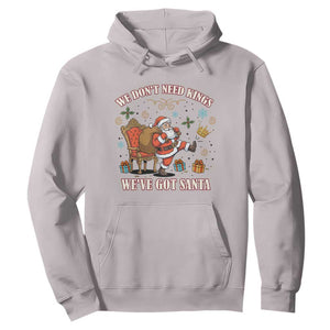 No Kings Only Santa Hoodie Funny Christmas Parody Gift TS12 Ice Gray Print Your Wear