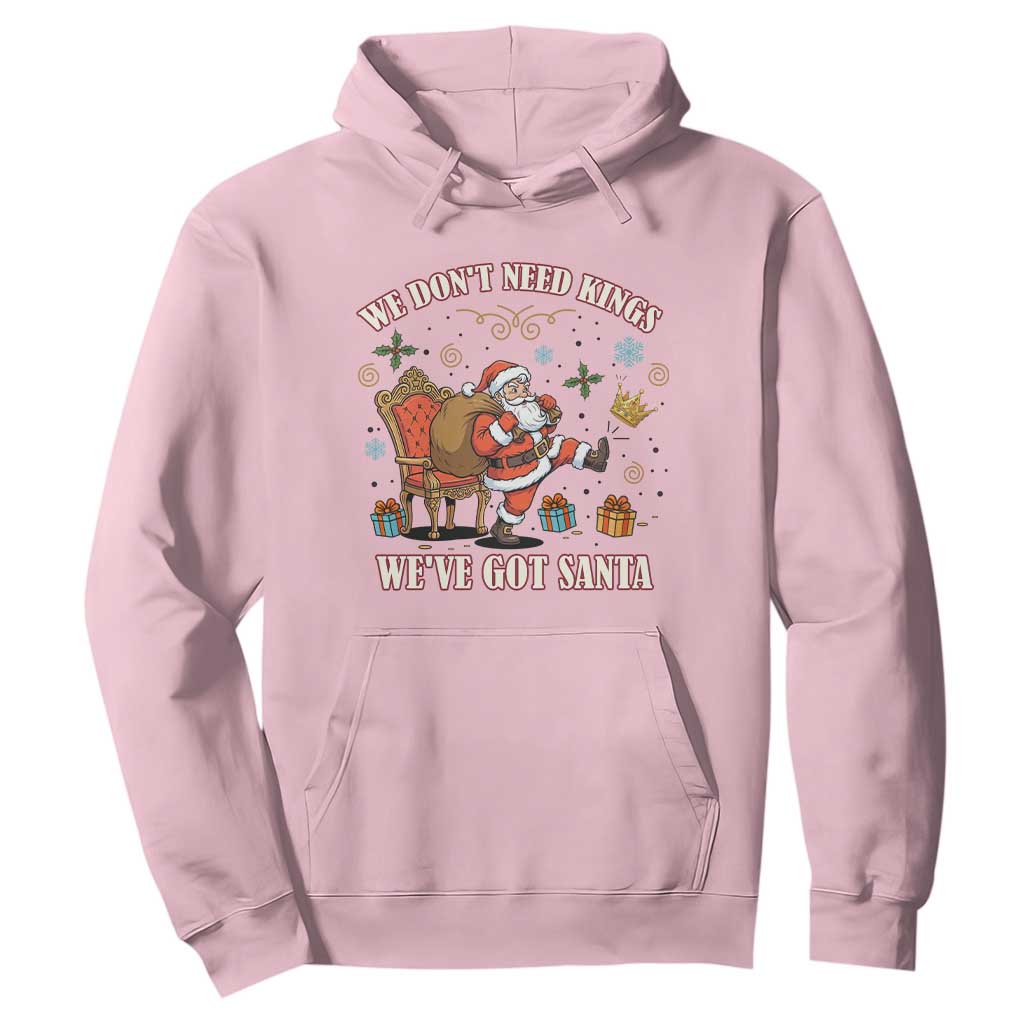 No Kings Only Santa Hoodie Funny Christmas Parody Gift TS12 Light Pink Print Your Wear