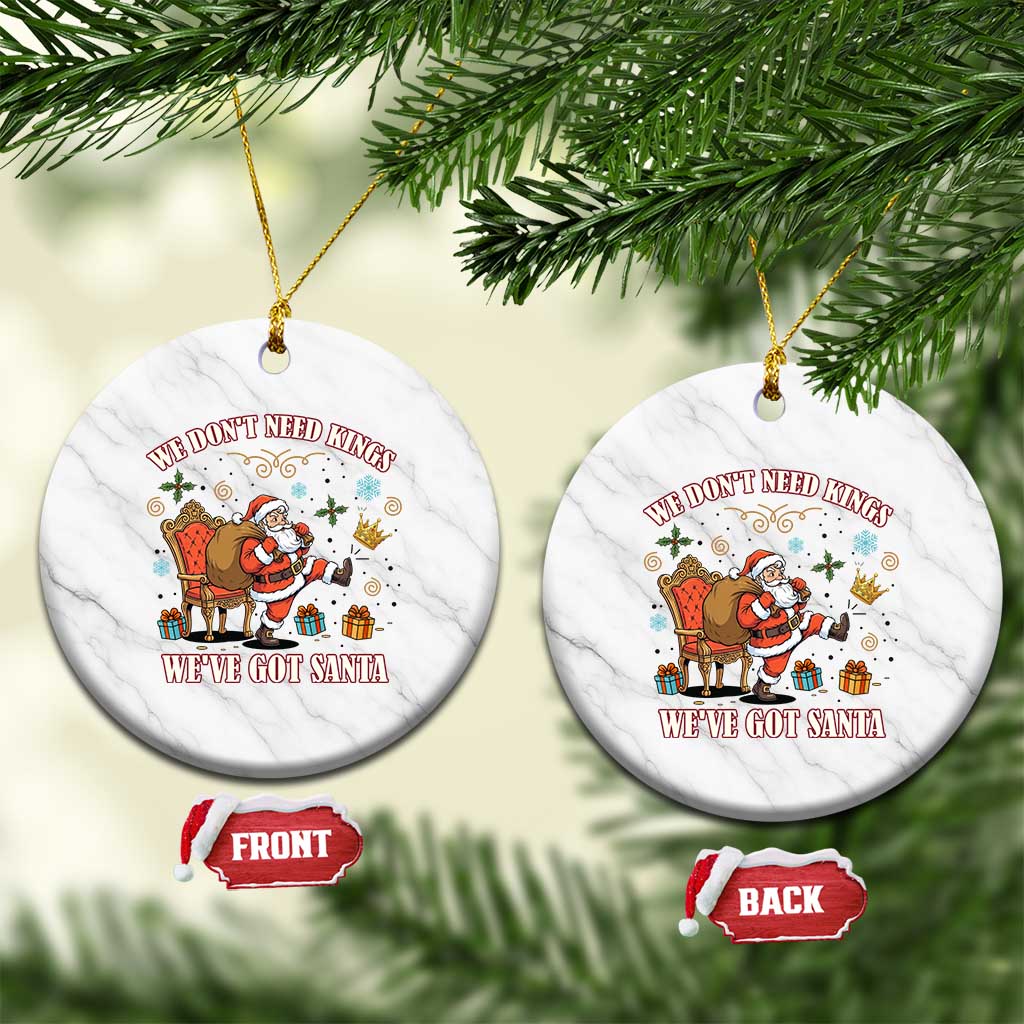 No Kings Only Santa Ceramic Ornament Funny Xmas Parody Gift - Print Your Wear