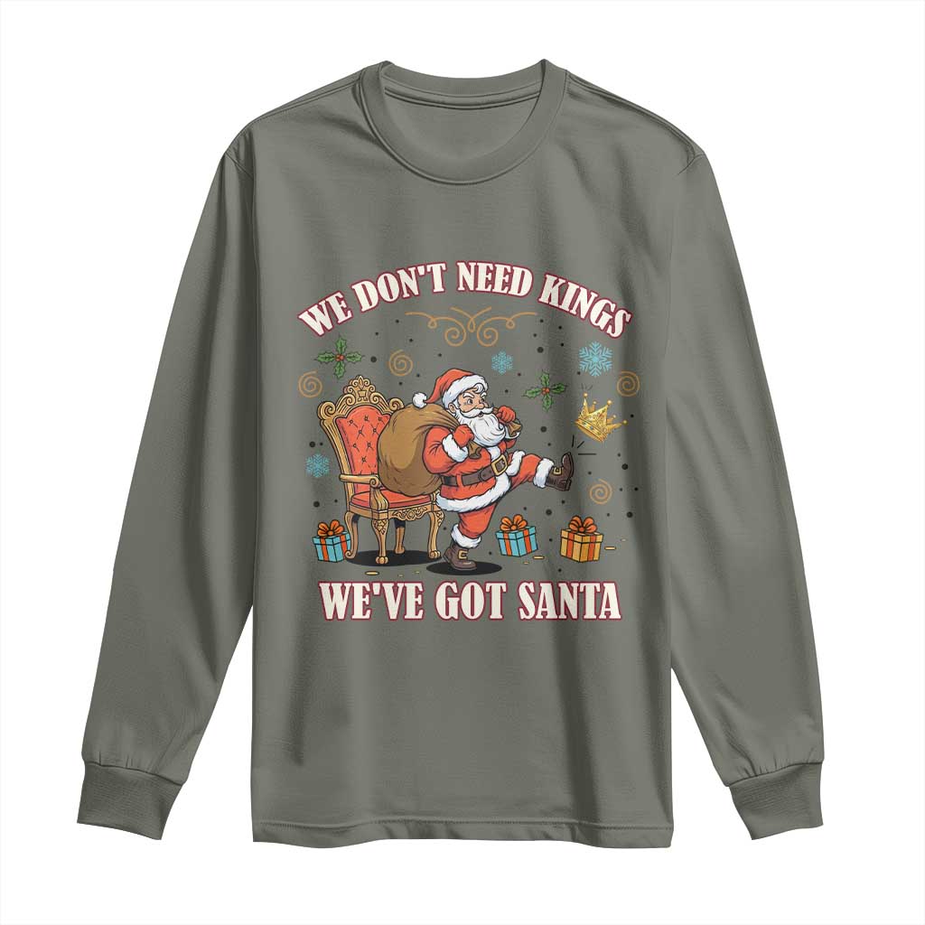 No Kings Only Santa Long Sleeve Shirt Funny Christmas Parody Gift TS12 Military Green Print Your Wear
