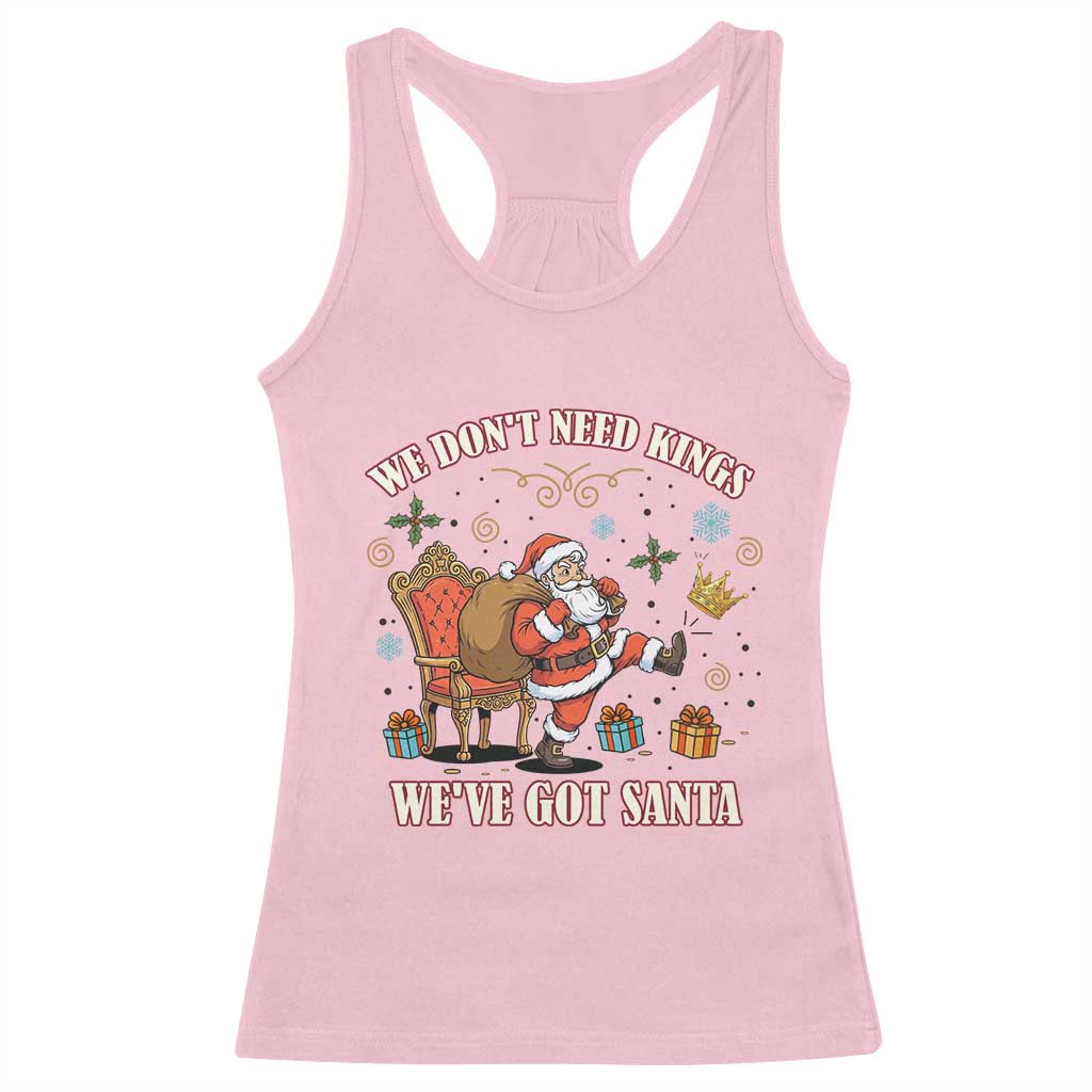 No Kings Only Santa Racerback Tank Top Funny Christmas Parody Gift TS12 Light Pink Print Your Wear