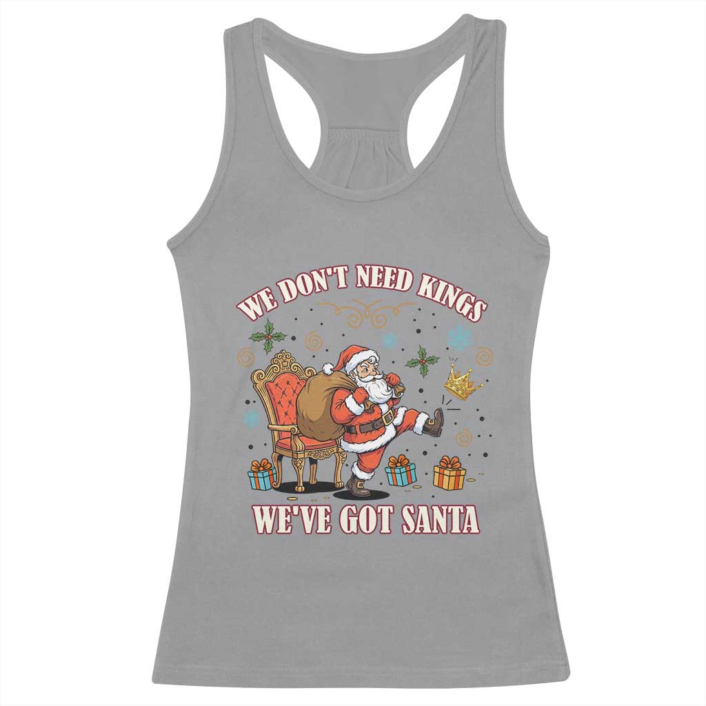 No Kings Only Santa Racerback Tank Top Funny Christmas Parody Gift TS12 Sport Gray Print Your Wear
