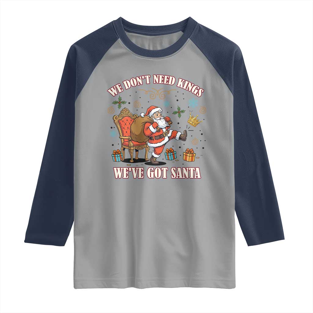 No Kings Only Santa Raglan Shirt Funny Christmas Parody Gift TS12 Sport Gray Navy Print Your Wear