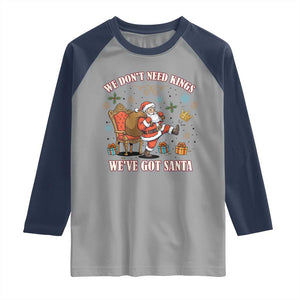 No Kings Only Santa Raglan Shirt Funny Christmas Parody Gift TS12 Sport Gray Navy Print Your Wear