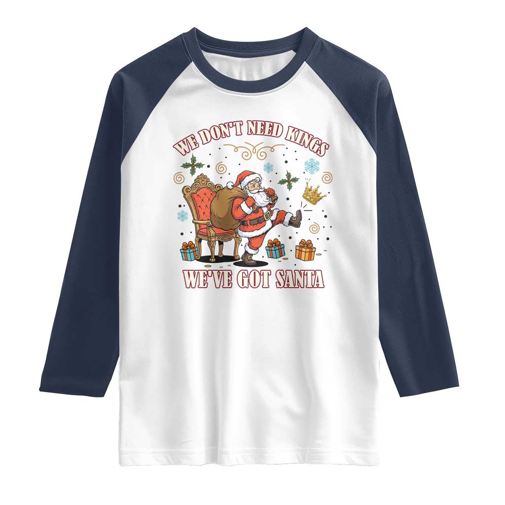 No Kings Only Santa Raglan Shirt Funny Christmas Parody Gift TS12 White Navy Print Your Wear