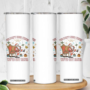 No Kings Only Santa Skinny Tumbler Funny Christmas Parody Gift - Print Your Wear