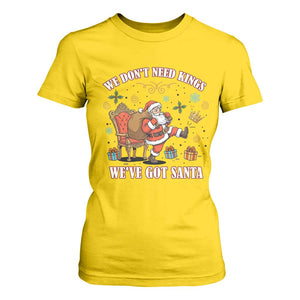 No Kings Only Santa T Shirt For Women Funny Christmas Parody Gift TS12 Daisy Print Your Wear