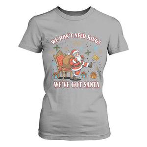 No Kings Only Santa T Shirt For Women Funny Christmas Parody Gift TS12 Sport Gray Print Your Wear