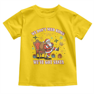 No Kings Only Santa Toddler T Shirt Funny Christmas Parody Gift TS12 Daisy Print Your Wear