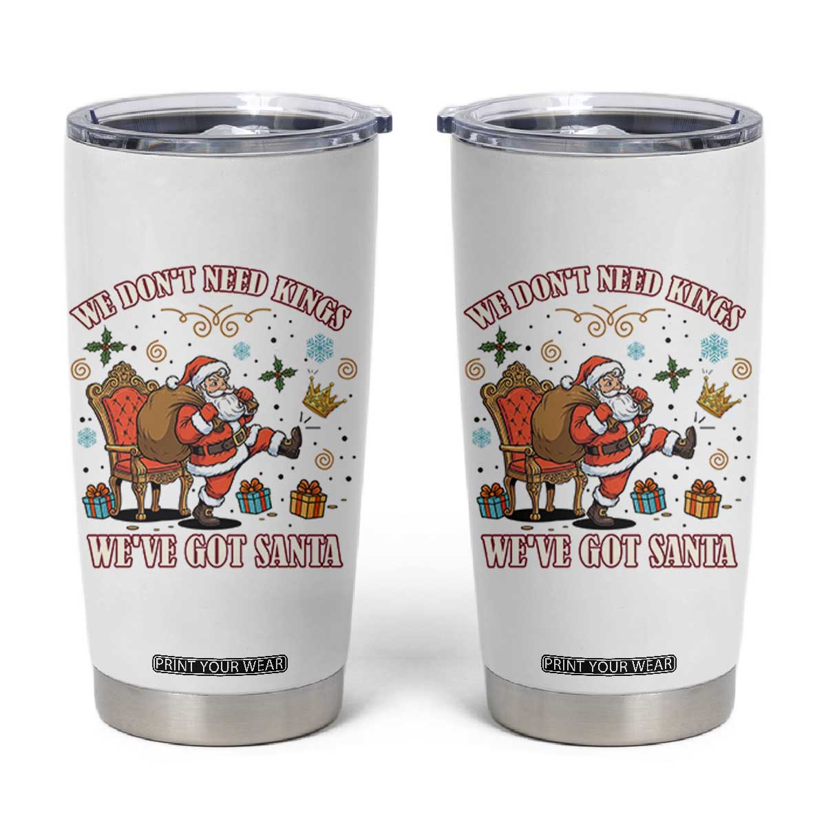 No Kings Only Santa Tumbler Cup Funny Christmas Parody Gift TS12 White Print Your Wear