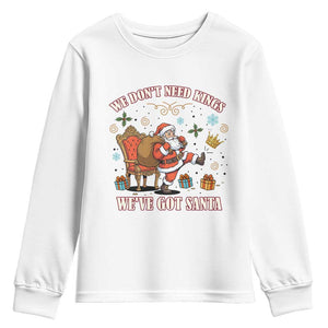No Kings Only Santa Youth Sweatshirt Funny Christmas Parody Gift TS12 White Print Your Wear