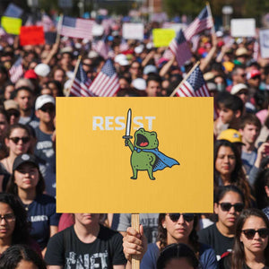 Resist Frog Warrior Protest Sign Funny Rebel Meme Gift TS12 Horizontal 18" × 24" Yellow Print Your Wear