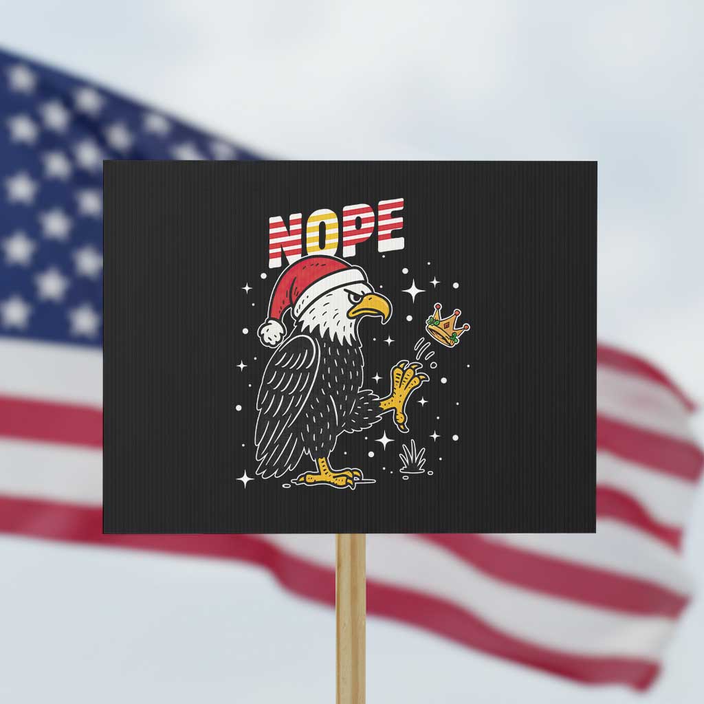 Funny Eagle No Kings In America Christmas 2025 Protest Sign TS12 Horizontal 18" × 24" Black Print Your Wear