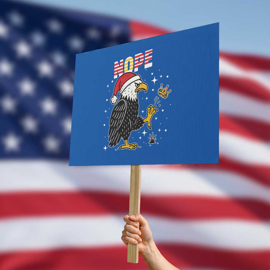 Funny Eagle No Kings In America Christmas 2025 Protest Sign TS12 Horizontal 18" × 24" Blue Print Your Wear