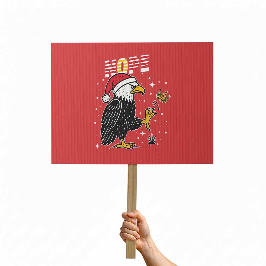 Funny Eagle No Kings In America Christmas 2025 Protest Sign TS12 Horizontal 18" × 24" Red Print Your Wear